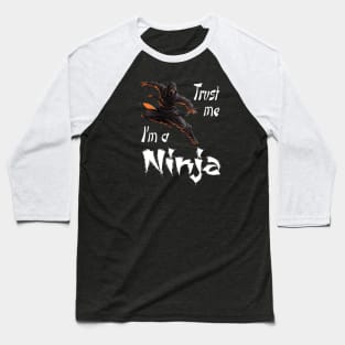 Trust Me I'm a Ninja Baseball T-Shirt